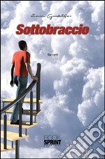 Sottobraccio. E-book. Formato EPUB ebook