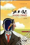 Solo i re, sono reali. E-book. Formato EPUB ebook