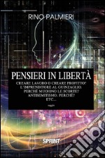 Pensieri in libertà. E-book. Formato EPUB ebook