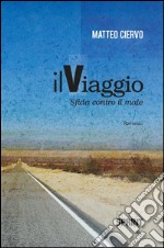 Il viaggio - Sfida contro il male. E-book. Formato EPUB