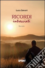 Ricordi intrecciati. E-book. Formato EPUB ebook