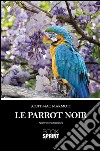 Le Parrot noir. E-book. Formato EPUB ebook di Scott Mac Marmott