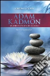 Adam Kadmon. Dialoghi con un mistico del XXI secolo. E-book. Formato EPUB ebook di Cermelo D'Angelo