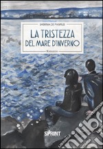 La tristezza del mare d'inverno. E-book. Formato EPUB ebook