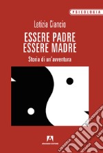 Essere madre essere padre. E-book. Formato EPUB ebook