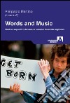 Words and music. Studi sui rapporti tra letteratura e musica in ambito anglofono. E-book. Formato EPUB ebook