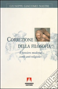 Corruzione della filosofia: Il pensiero moderno come anti-religione. E-book. Formato EPUB ebook