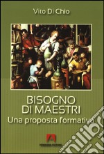 Bisogno di maestri. Una proposta formativa. E-book. Formato EPUB ebook