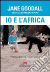 Io e l'Africa. E-book. Formato EPUB ebook di Jane Goodall