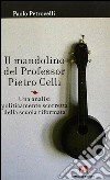 Il mandolino del professor Pietro Celli. E-book. Formato EPUB ebook