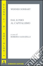 Dal lusso al capitalismo. E-book. Formato EPUB ebook