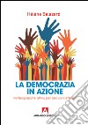 La democrazia in azione. E-book. Formato EPUB ebook