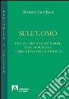 Sull'uomo. Un tentativo di una antropologia come scienza dello spirito. E-book. Formato EPUB ebook di Werner Sombart