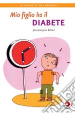 Mio figlio ha il diabete. E-book. Formato EPUB ebook