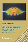 Nel cuore segreto della terra: 186 + 1 temi per essere. E-book. Formato EPUB ebook