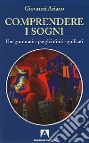 Comprendere i sogni: Una grammatica per gli infiniti significati. E-book. Formato EPUB ebook