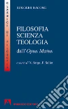 Filosofia scienza teologia: dall'Opus Maius. E-book. Formato EPUB ebook