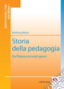 Storia della pedagogia. E-book. Formato EPUB ebook di Böhm Winfried