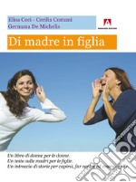 Di madre in figlia. E-book. Formato EPUB ebook