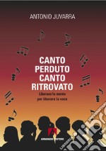 Canto perduto canto ritrovato. E-book. Formato EPUB