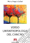 Verso un'antropologia del cancro. E-book. Formato EPUB ebook