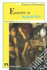 Essere o apparire: Il narcisismo nella società moderna. E-book. Formato EPUB ebook