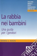 La rabbia nei bambini: Una guida per i genitori. E-book. Formato EPUB ebook