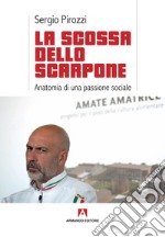 La scossa dello scarpone: Anatomia di una passione sociale. E-book. Formato EPUB ebook