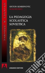 La pedagogia scolastica sovietica. E-book. Formato EPUB ebook