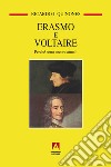 Erasmo e Voltaire: Perché sono ancora attuali. E-book. Formato EPUB ebook