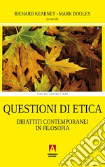 Questioni di etica: Dibattiti contemporanei in filosofia. E-book. Formato EPUB ebook