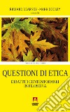 Questioni di etica: Dibattiti contemporanei in filosofia. E-book. Formato EPUB ebook di Richard Kearney