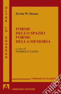 Forme dello spazio e della memoria. E-book. Formato EPUB ebook di Erwin W. Straus