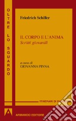 Il corpo e l'anima: Scritti giovanili. E-book. Formato EPUB ebook