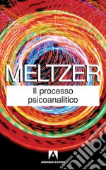 Il processo psicoanalitico. E-book. Formato EPUB ebook