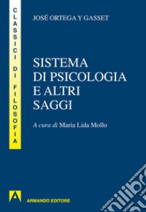 Sistema di psicologia ed altri saggi. E-book. Formato EPUB ebook di José Ortega y Gasset