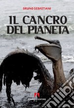 Il cancro del pianeta. E-book. Formato EPUB ebook