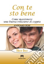 Con te sto bene: Come mantenere una buona relazione di coppia. E-book. Formato EPUB ebook