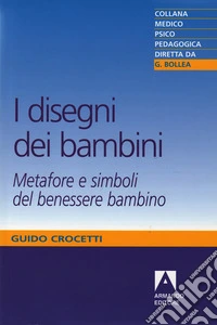 I disegni dei bambini: Metafore e simboli del benessere bambino. E-book. Formato EPUB ebook