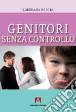 Genitori senza controllo. E-book. Formato EPUB ebook