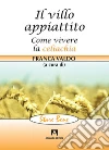 Il villo appiattito: Come vivere la celiachia. E-book. Formato EPUB ebook di Franca Valdo