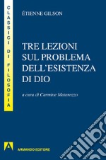 Tre lezioni sul problema dell'esistenza di Dio. E-book. Formato EPUB ebook