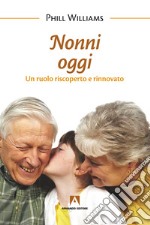 Nonni oggi: Un ruolo riscoperto e rinnovato. E-book. Formato EPUB ebook