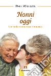 Nonni oggi: Un ruolo riscoperto e rinnovato. E-book. Formato EPUB ebook