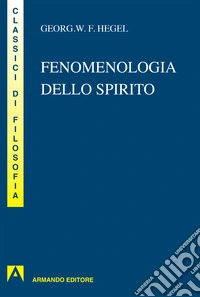 Fenomenologia dello spirito. E-book. Formato EPUB ebook