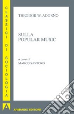 Sulla popular music. E-book. Formato EPUB ebook