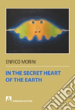 In the secret heart of the earth. E-book. Formato EPUB ebook