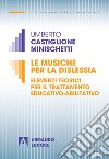 Le musiche per la dislessia: Elementi teorici per il trattamento educativo-abilitativo. E-book. Formato EPUB ebook