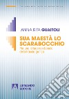 Sua maestà lo scarabocchio: Per una lettura non banale della traccia grafica. E-book. Formato EPUB ebook