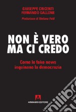 Non è vero ma ci credo: Come le fake news inquinano la democrazia. E-book. Formato EPUB